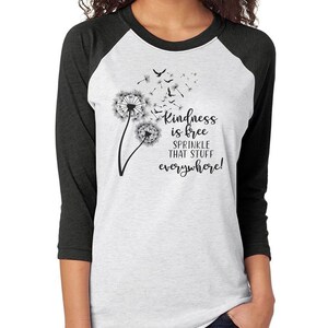 Kindness is free sprinkle that stuff everywhere shirt,be kind shirt,raglan,baseball t,kindness