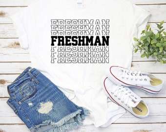 Freshman Shirt,Shirt for Freshman,Graphic Freshman Shirt,High School Shirt,Freshman Class,Gift for Freshman,BackToSchool