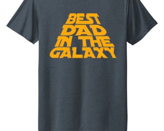 El mejor papá en la camisa de la galaxia, camisa del día de los padres, camisa para papá, regalo del día del padre, papá de Star Wars, regalo de StarWars, ventilador de StarWars, camisa para el día del padre