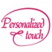 Personalized Touch