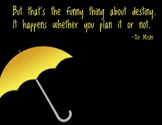 HIMYM: but That's the Funny Thing About Destiny dark - Etsy HIMYM: but That's the Funny Thing About Destiny dark - Etsy