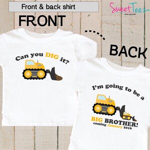 Big Brother Shirt , Personalized Big Brother Shirt , Big Brother Construction Truck Shirt , Can You Dig It Shirt , Digger Big Brother Shirt