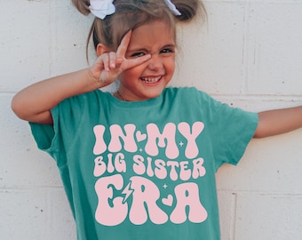 Big Sister Shirt, Pregnancy Announcement Gift, In My Big Sister era shirt, Girls Comfort Colors Shirt