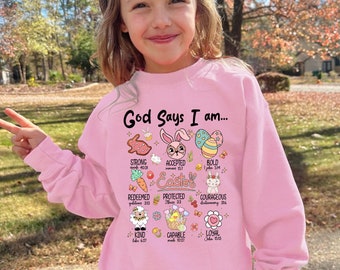 Easter Shirt, For Girls, God Thinks I am Sweatshirt, Christian Shirt, Easter Gift For Girl