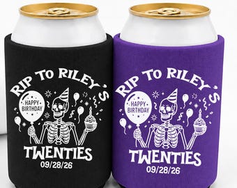 May include: Two foam can coolers, one black and one purple, each featuring a white graphic of a skeleton wearing a party hat, holding a balloon that says Happy Birthday and a cupcake, with the text Rip to Riley's Twenties and 09/28/26.
