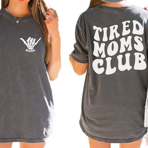 Trendy Mom Shirt, Comfort Colors® Shirts,  Retro Tees With Sayings, Tired Moms Club tshirt, Gift For New Mama