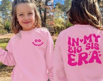 Big Sister Sweatshirt - With Name - Pink Girls And  Women's Crewneck - Big Sister Gift - Oversized Sweatshirt - In My Big Sis Era