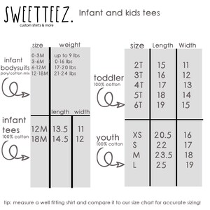 May include: Size chart for infant, toddler, and youth tees and bodysuits. Includes measurements for length and width in inches, and weight in pounds. The chart is from Sweeteez custom shirts & more.