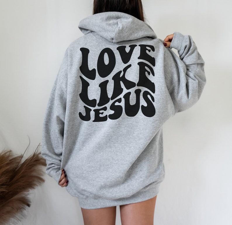 Love Like Jesus Hoodie, Religious Hoodie, Christian Hoodie, Christian Shirt, Christian sweatshirt, Christian Gift, Unisex Hoodie 