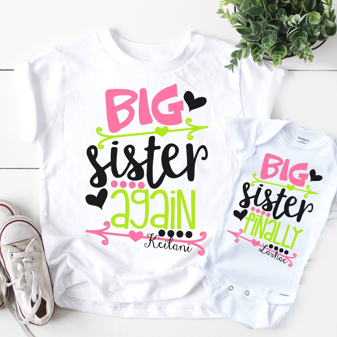 Big Sister Again Big Sister Finally Shirts With Names, Gift for