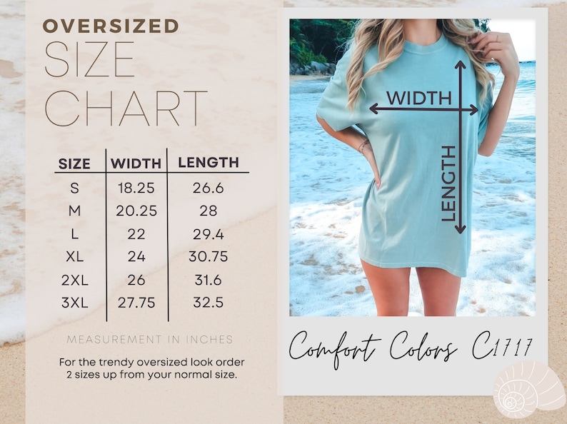 May include: Size chart for an oversized t-shirt with measurements in inches. The chart shows the width and length of the shirt in sizes S, M, L, XL, 2XL, and 3XL. The chart also includes the text "Comfort Colors C1717".