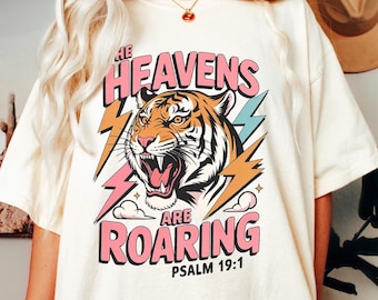 Christian Graphic Tee – The Heavens Are Roaring Shirt Psalm 19:1 | Bible Verse Faith Shirt for Women, Jesus Scripture T-Shirt