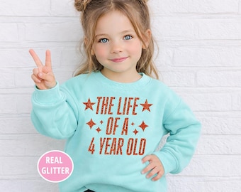 4th Birthday Shirt Girl • The Life of a Four Year Old SweatShirt • Girl Birthday Gift  • Fourth Birthday Outfit • Birthday Gift Girls