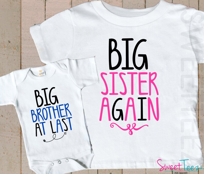 Big Sister Again Shirt SET Big Brother at last Sibling Hip image 1