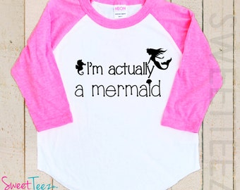 I'm actually a mermaid  Shirt Funny Shirt Girl Sea horse Raglan Shirt