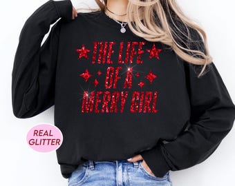 Christmas Shirt, Long Sleeve Comfort Colors® Shirt, The Life Of A Shirt, Glitter Shirt, Womens Clothing, Holiday Outfit For Her