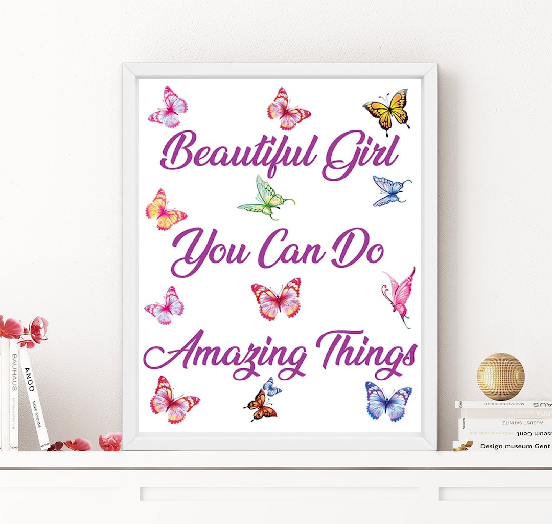 Butterfly Inspirational Girl Quotes Wall Art, Beautiful Girl You Can Do ...