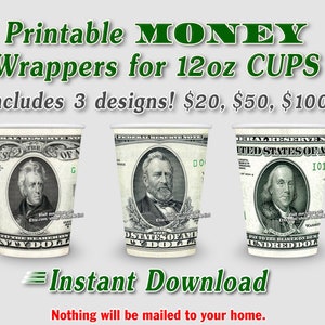 3x PRINTABLE 12oz CUP Money Wrappers Instant Digital Download Cash Dollar Artwork 20 50 100 bills Party Sublimation