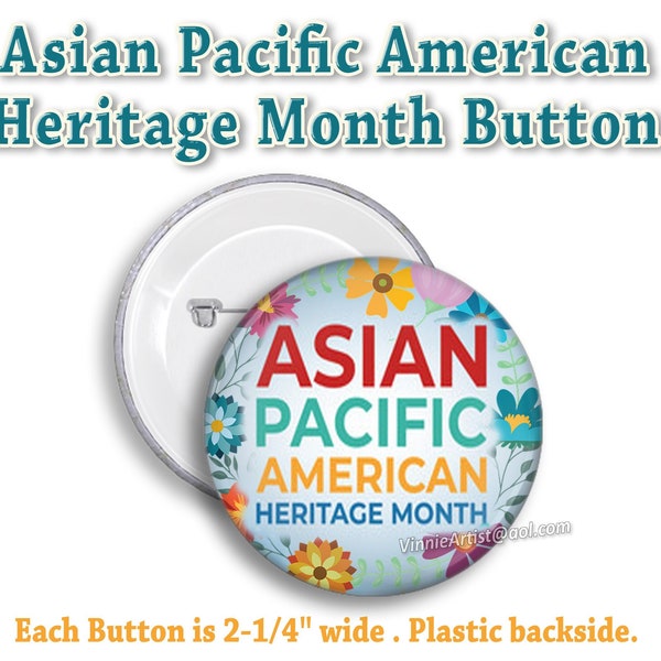 Asian Pacific American Heritage Month BUTTONS Pin Back Pinback Buttons Badge Gift Party Supply Celebration