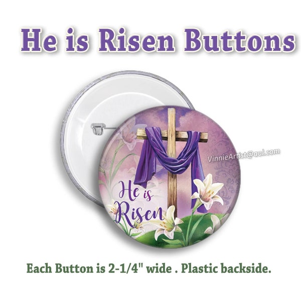 He is Risen BUTTONS Pin Pinback Buttons Badge Gift Celebration Lord Jesus Christ Religion Church Matthew 28:6