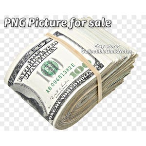 PICTURE for SALE: Banded Money Stack of Hundred Dollar Bills 100 PNG Graphic Transparent Digital Download Photoshop File