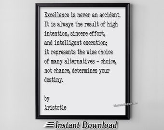 DRUCKBARE ZEICHEN Aristoteles Exzellenz ist nie ein Zufall Es ist immer das Ergebnis hoher Absicht, aufrichtiger Anstrengung und intelligenter Ausführung