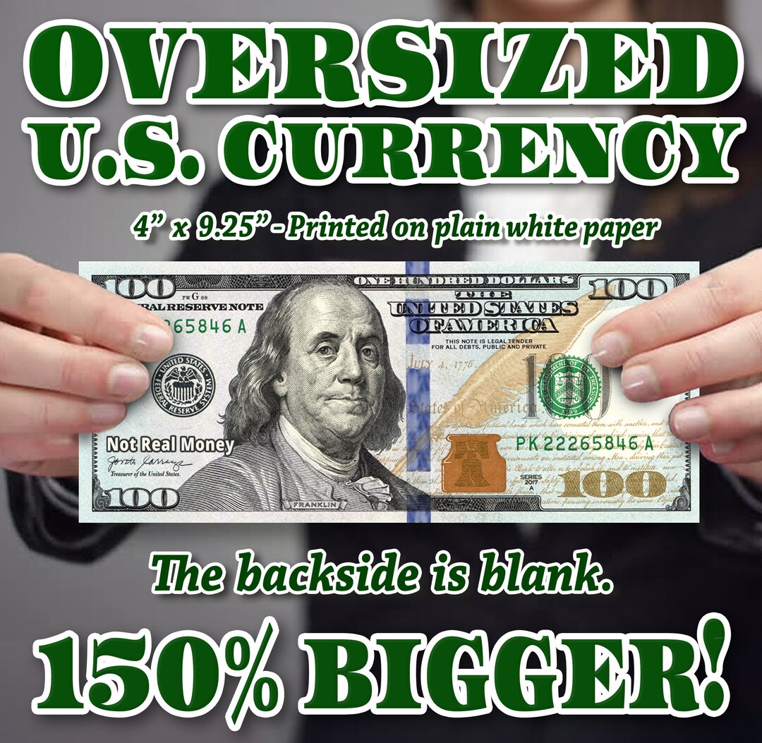 OVERSIZED PRINT-OUT of a 100 Dollar Bill 4" X 9.25" on Plain White ...