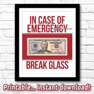 PRINTABLE In Case of Emergency Break Glass Art Money Cash Humorous home decor Christmas Graduation Baby Shower Gift Instant Download