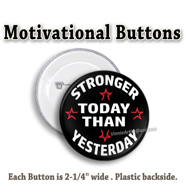 Motivational BUTTONS Stronger Today Than Yesterday Pin Pinback Badge Exercise Sport Training Workout Success Business Owner Career Spiritual