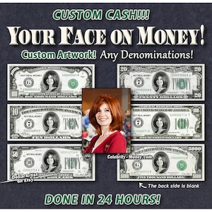 Your FACE on MONEY -  Any denomination - Digital Art - Dollar Cash Personalized Customized 5 10 20 50 100 500 1000 10000 Million 5000 2 Bill