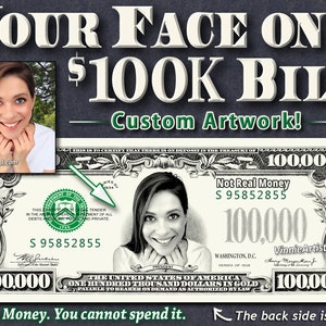 Seu rosto em uma nota de 100 mil dólares ARTE FINALA personalizada DINHEIRO FALSO Personalizado aniversário casamento cem mil dólares em dinheiro