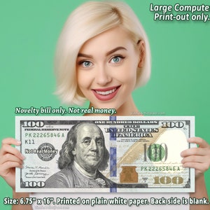OVERSIZED PRINT-OUT of a 100 Dollar Bill 6.75&quot; x 16&quot; on Plain White Paper Single Sided Hundred Dollar Cash Currency Large Money Big Size