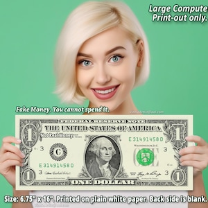 OVERSIZED PRINT-OUT of a 1 Dollar Bill 6.75&quot; x 16&quot; on Plain White Paper Single Sided One Dollar Cash Currency Large Money Big Size