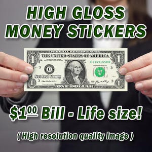 One Dollar Bill Glossy Sticker Decal Label High Glossy Money Cash Currency Bank Note Life Size Actual Size 1 Dollar Bill
