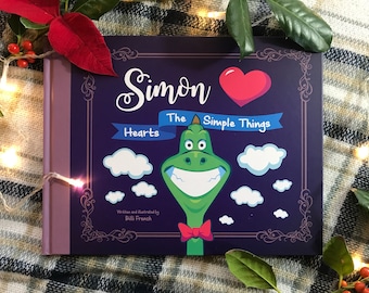SIMON HEARTS The SIMPLE Things - Fun / Bright / Colorful Children's Illustrated Book - Adorable Dinosaur who Enjoys the Little Things