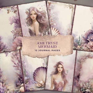 May include: A set of 12 journal pages with an amethyst mermaid theme. The pages showcase watercolour illustrations of mermaids, seashells, and floral elements in purple, pink, and beige hues. The text "AMETHYST MERMAID" and "12 JOURNAL PAGES" are displayed on a torn paper banner.