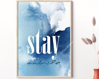 Stay Awhile, Indigo Blue Wall Art, Entryway Decor, Large Modern Poster, Watercolor Print, Typography Art, Digital Download, Guest Room Decor