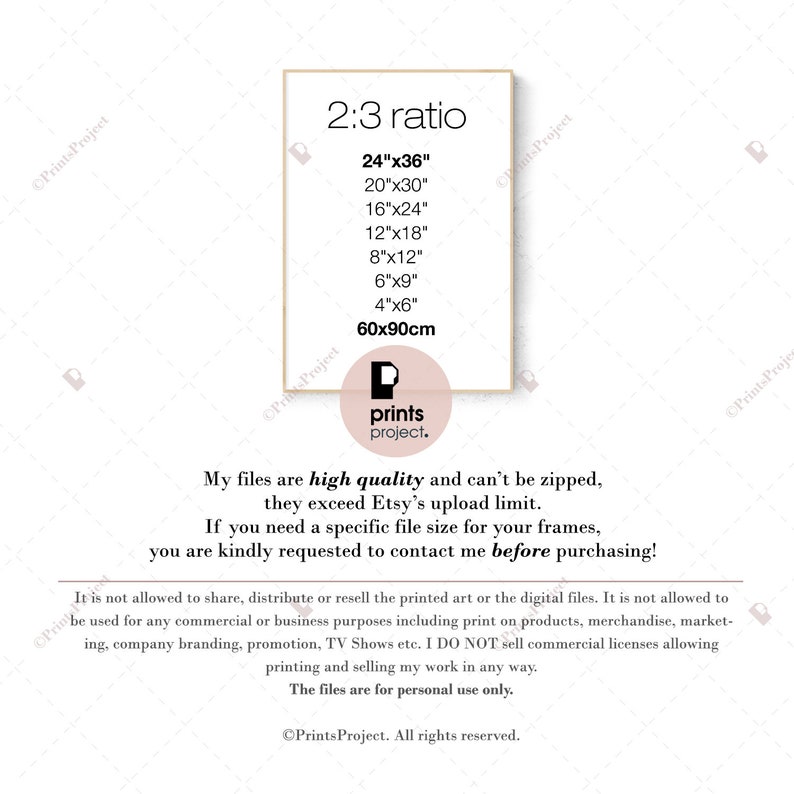 K&ouml;nnte beinhalten: Ein wei&szlig;er und rosa digitaler druckbarer Kunstdruck mit dem Text "2:3 ratio" und einer Liste verschiedener Gr&ouml;&szlig;en in Zoll und Zentimetern. Der Text "Meine Dateien sind von hoher Qualit&auml;t und k&ouml;nnen nicht gezippt werden, sie &uuml;berschreiten die Upload-Grenze von Etsy. Wenn Sie eine bestimmte Dateigr&ouml;&szlig;e f&uuml;r Ihre Rahmen ben&ouml;tigen, wenden Sie sich bitte vor dem Kauf an mich!" ist ebenfalls enthalten. Der Text "Prints Project. All rights reserved." befindet sich am unteren Rand des Drucks.