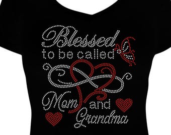 Blessed to be Called Mom and Grandma Bling Rhinestone Shirt, Mothers Day Rhinestone Shirt, Mothers Day Shirt, Grandma Shirt, Mothers Day
