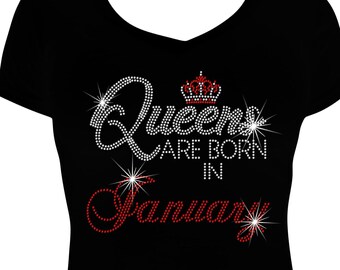 Queens are Born in January Bling Shirt, Birthday Bling,  Birthday Shirt, Rhinestone Birthday Shirt, Birthday Bling Shirt