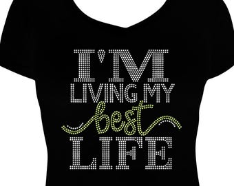 Im Living My Best Life Bling Shirt, Diva Rhinestone Shirt, Rhinestone Bling Shirt, Diva Shirt for Women, Ladies Bling Shirts