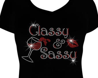 Classy and Sassy Wine Bling Shirt, Bling Shirt, Rhinestone Bling Shirt, Rhinestone Shirt, Rhinestone Wine Shirt