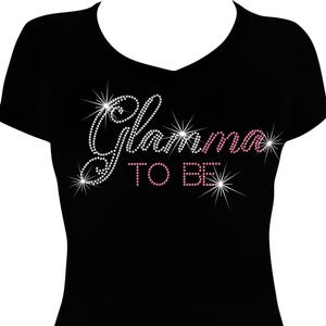 Glamma to Be shirt glamma announcement shirt glamma baby shower shirt expecting glamma sparkle tee glamma rhinestone to be shirt