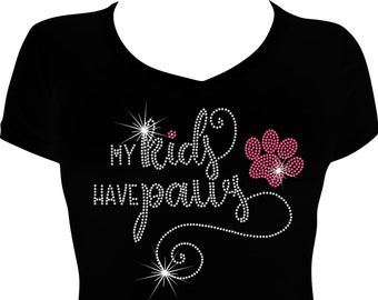 My Kids Have Paws Bling Shirt, Pet Love Bling Shirt, Pet Bling Shirt, Rhinestone Shirt, I Love My Pet Bling Shirt