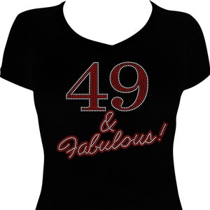 49 and Fabulous Cursive Birthday Bling Shirt, Birthday Bling Shirt, 49th Birthday Shirt, 49 Birthday Shirt, 49th Birthday Bling