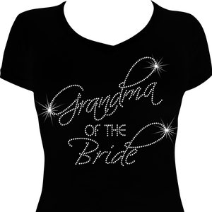 Grandma of the Bride Bling Shirt, Grandma of the Bride Shirt,  Rhinestone Shirt, Bride Bling Shirt, Bling Tshirts, Wedding Bling