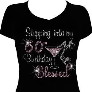 Stepping into My 60th Birthday Blessed Martini Bling Shirt, Birthday Bling Shirt, Rhinestone Bling Shirt, 60 Birthday Shirt