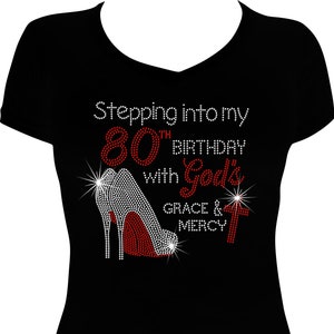 Stepping into my 80th Birthday with God&#39;s Grace and Mercy Shoes Bling Shirt, 80th Birthday Shirt, Birthday Shirt, Rhinestone Birthday Shirt