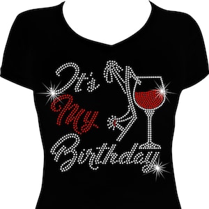 It&#39;s My Birthday Wine Bling Shirt, It&#39;s My Birthday Rhinestone Shirt, Birthday Bling Shirt, Rhinestone Shirt, Rhinestone Birthday Shirt