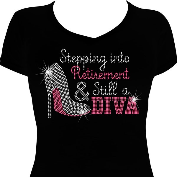 Stepping into Retirement and Still a DIVA Bling Shirt,  Retirement Bling Shirt, Rhinestone Bling Shirt, Bling Tshirts, Retirement Shirt